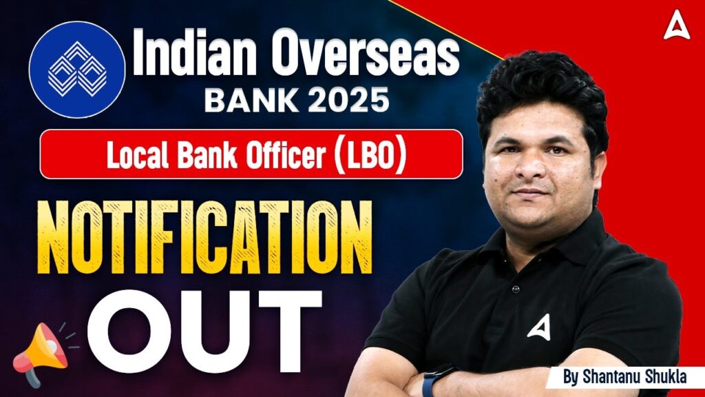 IOB LBO भर्ती 2025: आवेदन करने से पहले आपको जो कुछ भी जानना आवश्यक है!